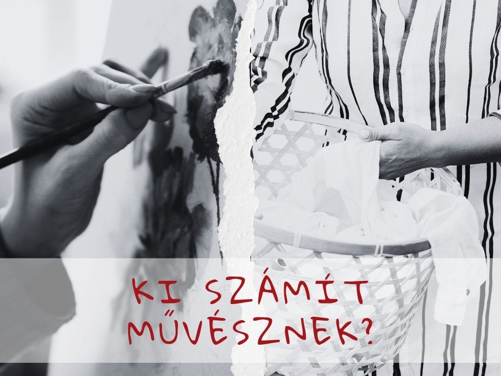 Ki számít művésznek? – Mitől lesz valaki valóban művész?