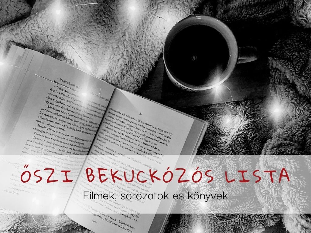 Őszi bekuckózós lista – Filmek, sorozatok és könyvek